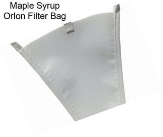 Maple Syrup Orlon Filter Bag