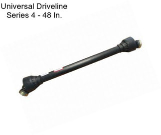 Universal Driveline Series 4 - 48 In.