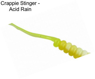 Crappie Stinger - Acid Rain