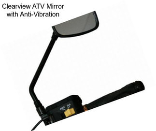 Clearview ATV Mirror with Anti-Vibration