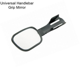 Universal Handlebar Grip Mirror