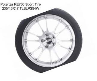 Potenza RE760 Sport Tire 235/45R17 TLBLPS94W