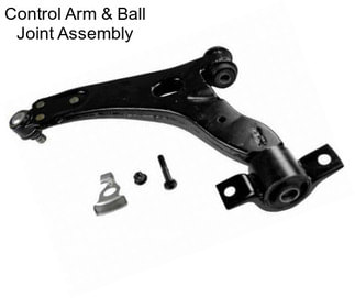 Control Arm & Ball Joint Assembly