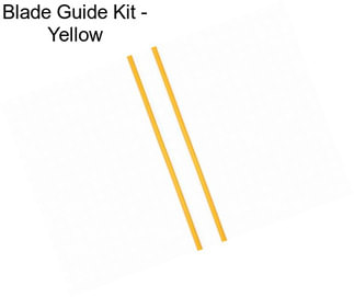 Blade Guide Kit - Yellow