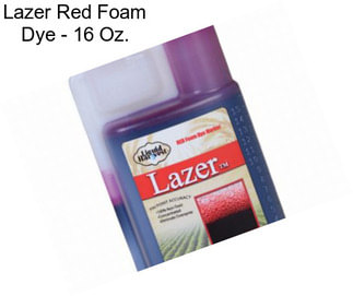 Lazer Red Foam Dye - 16 Oz.
