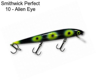Smithwick Perfect 10 - Alien Eye