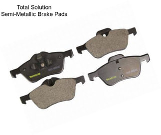 Total Solution Semi-Metallic Brake Pads