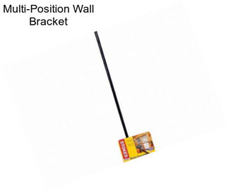 Multi-Position Wall Bracket