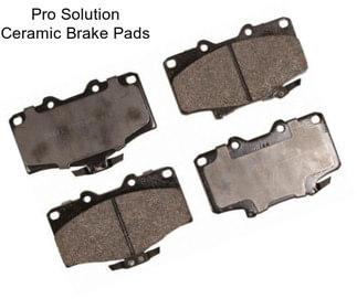 Pro Solution Ceramic Brake Pads