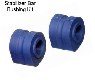 Stabilizer Bar Bushing Kit