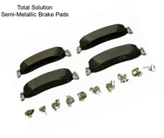 Total Solution Semi-Metallic Brake Pads