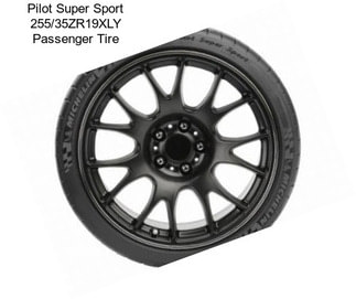 Pilot Super Sport 255/35ZR19XLY Passenger Tire