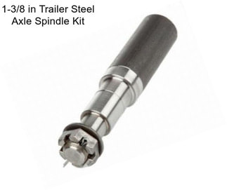 1-3/8 in Trailer Steel Axle Spindle Kit