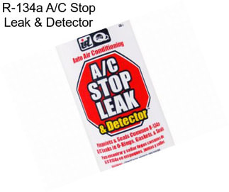 R-134a A/C Stop Leak & Detector