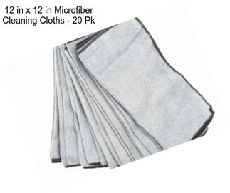 12 in x 12 in Microfiber Cleaning Cloths - 20 Pk