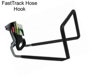 FastTrack Hose Hook