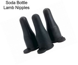 Soda Bottle Lamb Nipples