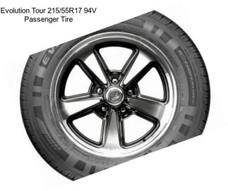 Evolution Tour 215/55R17 94V Passenger Tire