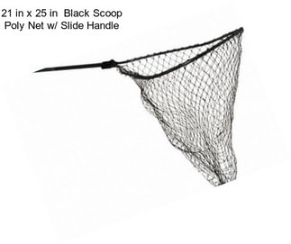 21 in x 25 in  Black Scoop Poly Net w/ Slide Handle