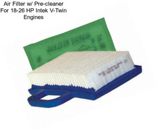 Air Filter w/ Pre-cleaner For 18-26 HP Intek V-Twin Engines