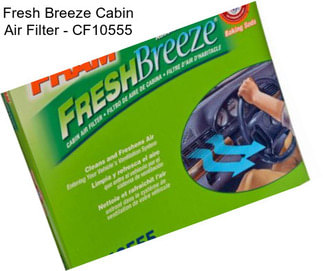 Fresh Breeze Cabin Air Filter - CF10555