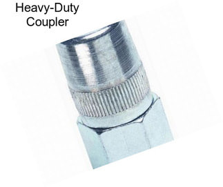 Heavy-Duty Coupler