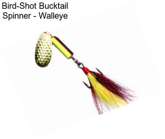 Bird-Shot Bucktail Spinner - Walleye