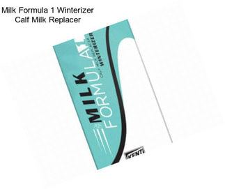 Milk Formula 1 Winterizer Calf Milk Replacer