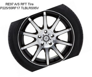 RE97 A/S RFT Tire P225/55RF17 TLBLRS95V