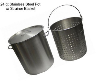 24 qt Stainless Steel Pot w/ Strainer Basket