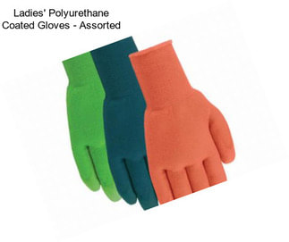 Ladies\' Polyurethane Coated Gloves - Assorted