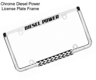 Chrome Diesel Power License Plate Frame