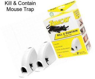 Kill & Contain Mouse Trap