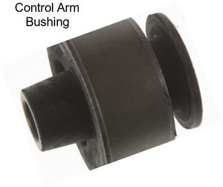 Control Arm Bushing