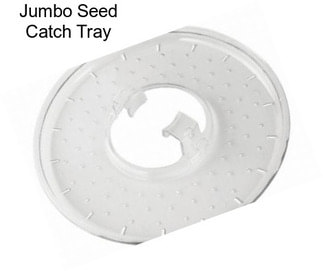 Jumbo Seed Catch Tray