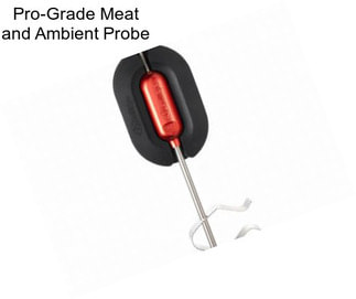 Pro-Grade Meat and Ambient Probe