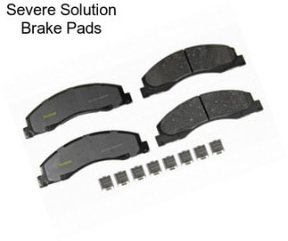 Severe Solution Brake Pads