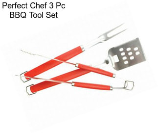 Perfect Chef 3 Pc BBQ Tool Set