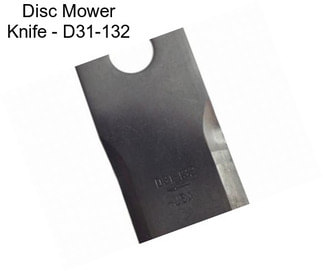 Disc Mower Knife - D31-132