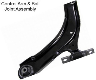 Control Arm & Ball Joint Assembly