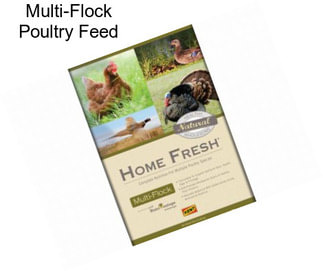 Multi-Flock Poultry Feed