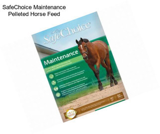 SafeChoice Maintenance Pelleted Horse Feed