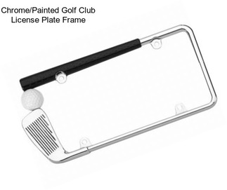 Chrome/Painted Golf Club License Plate Frame