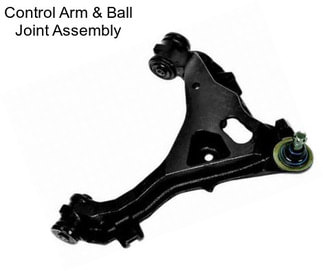 Control Arm & Ball Joint Assembly