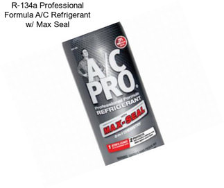 R-134a Professional Formula A/C Refrigerant w/ Max Seal