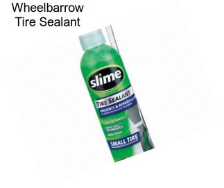 Wheelbarrow Tire Sealant