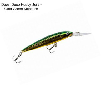 Down Deep Husky Jerk - Gold Green Mackerel