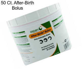 50 Ct. After-Birth Bolus