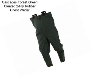 Cascades Forest Green Cleated 2-Ply Rubber Chest Wader