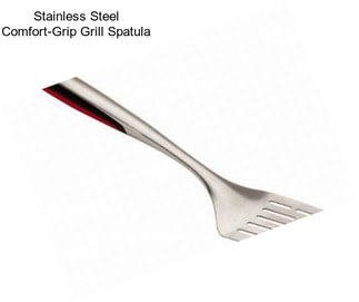 Stainless Steel Comfort-Grip Grill Spatula